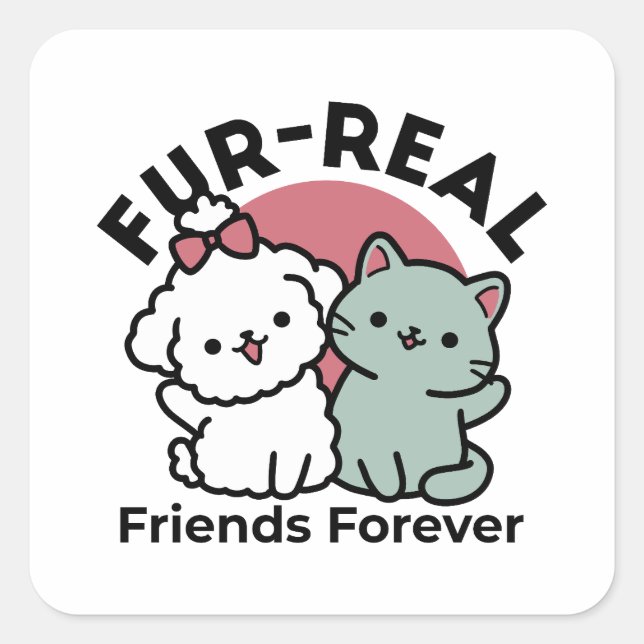 Sticker Carré Conception "Fur-Real Friends Forever" (Devant)