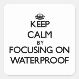 Sticker Carré Conserver le calme en se concentrant sur l'impermé