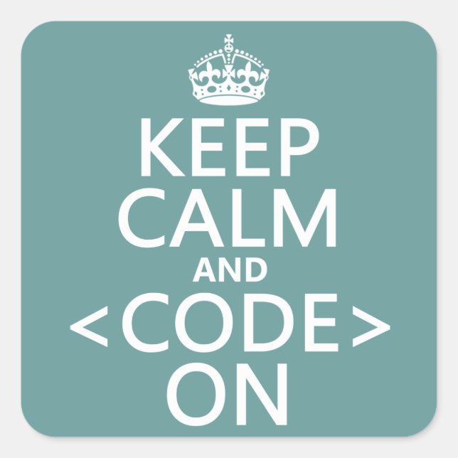Sticker Carré Conserver le calme et<Code>allumé - toutes les cou (Devant)