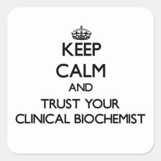 Sticker Carré Conserver le calme et faire confiance à votre bioc