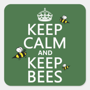 Sticker Carré Conserver le calme et garder les abeilles - toutes