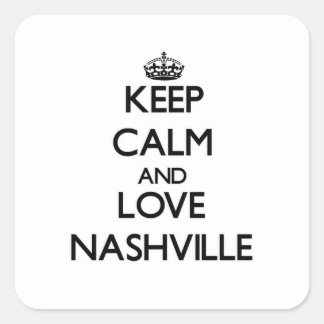 Sticker Carré Conserver le calme et l'amour Nashville