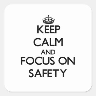 Sticker Carré Conserver le calme et se concentrer sur la sécurit