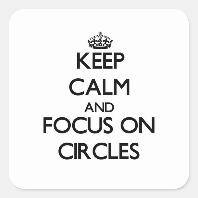 Sticker Carré Conserver le calme et se concentrer sur les cercle (Devant)
