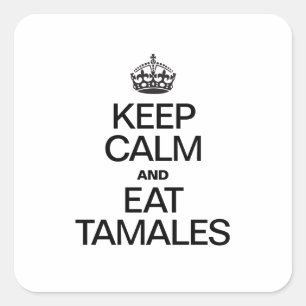 STICKER CARRÉ CONSERVEZ LE CALME ET MANGEZ DES TAMAS