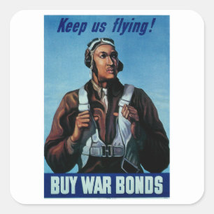 Sticker Carré Continuez-Nous À Voler ! ~ Tuskeegee Airman