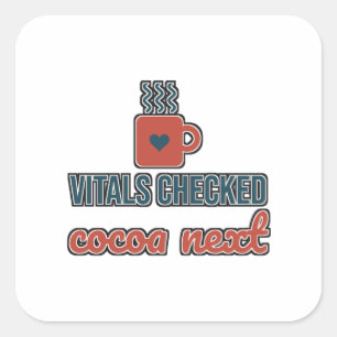 Sticker Carré Contrôle des signes vitaux, cacao ensuite infirmiè