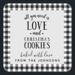 Sticker Carré Cookies d'amour et de Noël Noir & Blanc Plaid<br><div class="desc">Tout ce qu'il vous faut,  c'est l'amour ! (Et les biscuits de Noël,  n'oublions pas !) Une jolie typographie en plaid noir et blanc cuite avec un autocollant d'amour,  pour tous vos besoins de cadeaux de Noël ! Copyright Anastasia Surridge pour The Christmas Shop,  tous droits réservés.</div>