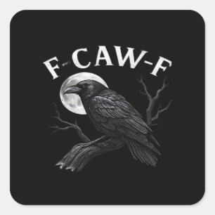 Sticker Carré Corbeau drôle humour gothique F-Caw-F