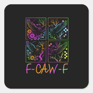 Sticker Carré Corbeau F-Caw-F Coloré Néon Goth Oiseau Drôle 
