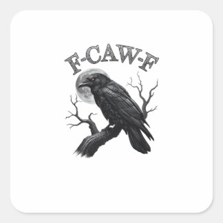 Sticker Carré Corbeau, F-Caw-F Oiseau Drôle Lune Gothique Tri-Bl