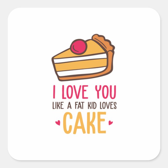 Sticker Carré Couple Art I Love You Like A Kid Loves Cake (Devant)