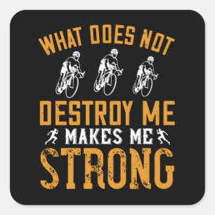 Sticker Carré Courir - Ce qui ne me détruit pas
