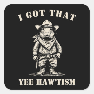Sticker Carré cow-boy capybara J'AI CETTE TENDANCE YEE HAW autis