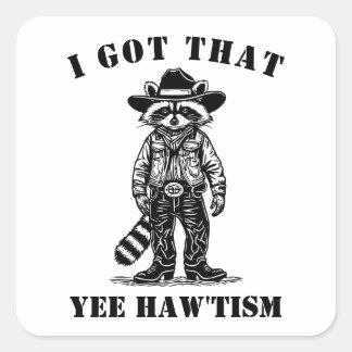 Sticker Carré cowboy raccoon I GOT THAT YEE HAW TISM autism