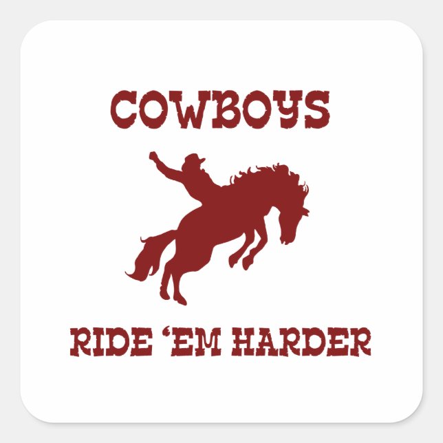 Sticker Carré Cowboys Ride ‘Em Harder (Devant)
