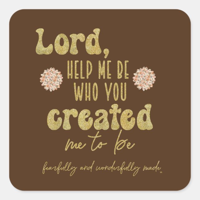 Sticker Carré Créé moi pour être la prière (Devant)