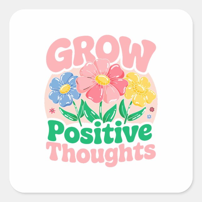 Sticker Carré Croissance des pensées positives - Inspirationnel  (Devant)