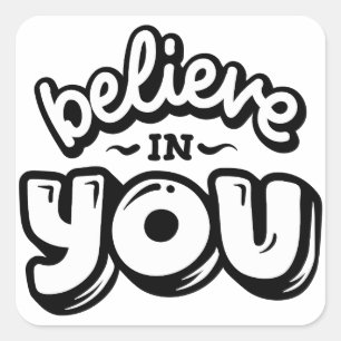Sticker Carré Croyez en vous auto-amour motivation citations