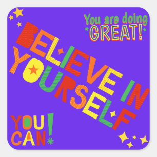 Sticker Carré Croyez En Vous-Même, Faire Grand Arc-En-Ciel Viole