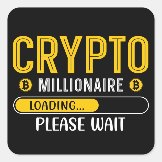 Sticker Carré Crypto Millionaire Chargement Bitcoin (Devant)