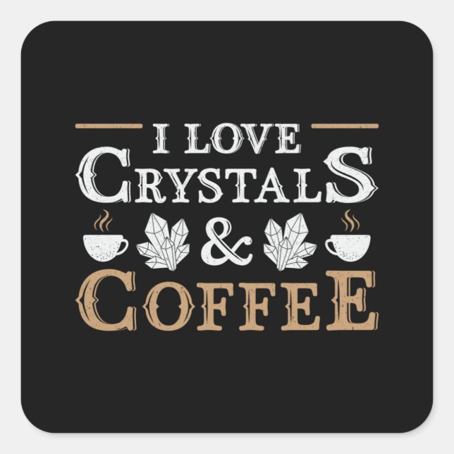 Sticker Carré Crystal Healing I Love Crystals & Café Chakra (Devant)