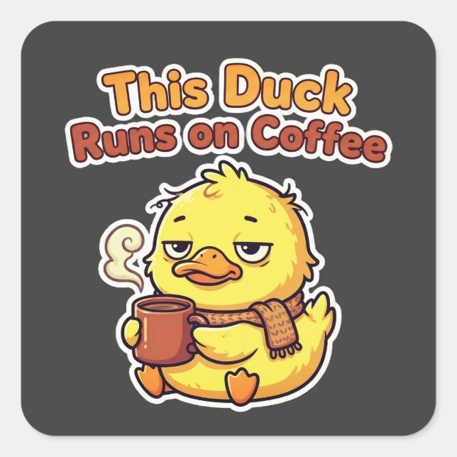Sticker Carré Cute Duck Coffee Mug – Funny Caffeine Lover Gift  (Devant)