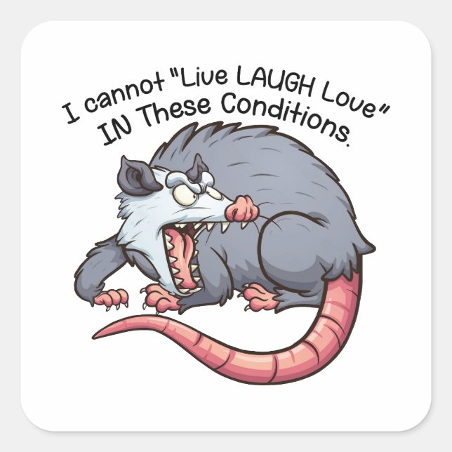 Sticker Carré cute possum i cannot "Live Laugh Love"  (Devant)