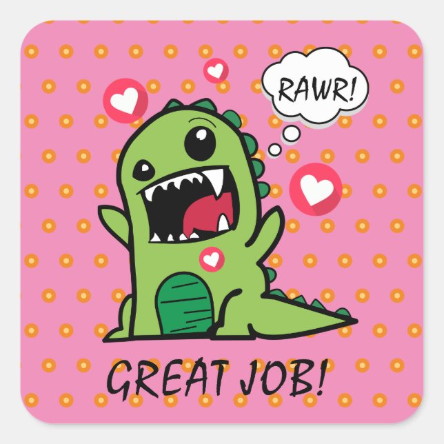 Sticker Carré Cute Rose Dinosaur Rawr Great Job School (Devant)