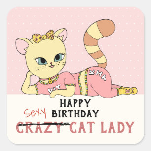 Sticker Carré Cute Rose Kawaii Crazy Cat Lady Joyeux Anniversair