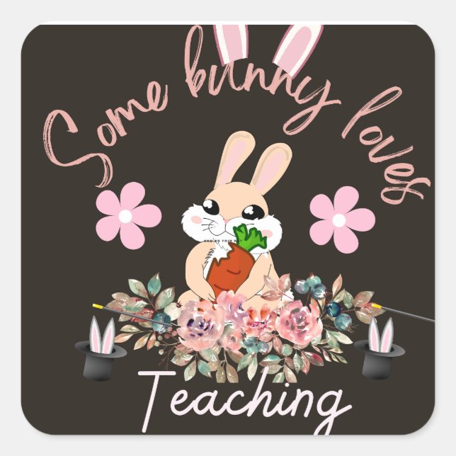 Sticker Carré Cute some bunny loves teaching mug (Devant)