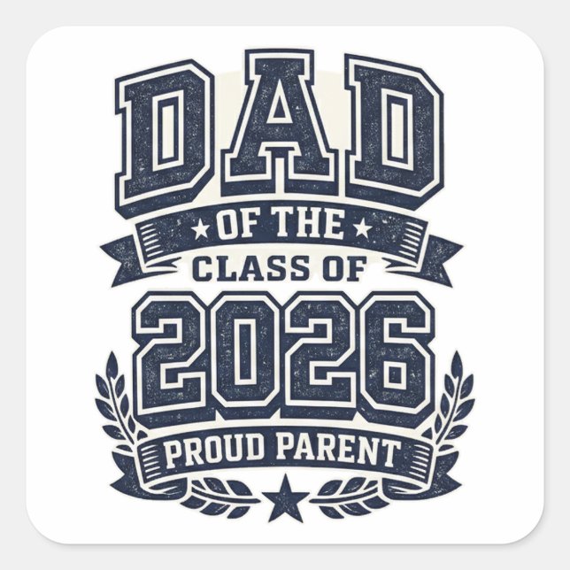 Sticker Carré Dad of a 2026 Graduate – Proud Father Pride (Devant)