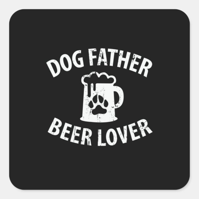 Sticker Carré Daddy Don Chien Père Beer Lover (Devant)