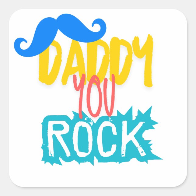 Sticker Carré Daddy You Rock (Devant)