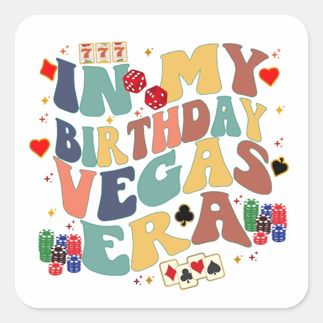 Sticker Carré Dans Mon Anniversaire Vegas Era Vacances Party Voy (Devant)