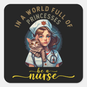 Sticker Carré Dans un monde de princesses être une infirmière