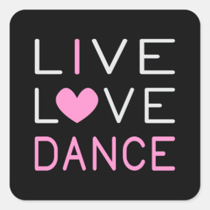 Sticker Carré Danser Live Love Danse Queen Dancer Ballet Cadeau