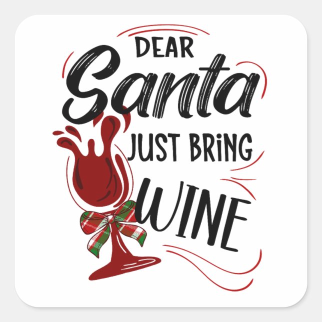Sticker Carré Dear Santa Just Bring Wine (Devant)