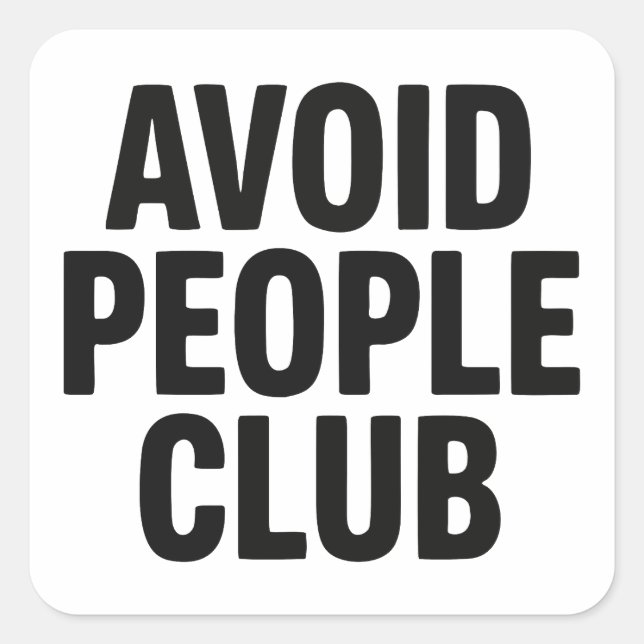 Sticker Carré Déclaration d'humour de club d'introvertis évitant (Devant)