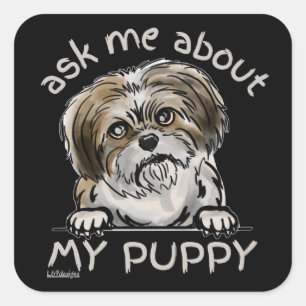 Sticker Carré DEMANDEZ-MOI À PROPOS DE MON PUPPY drôle mignon ca