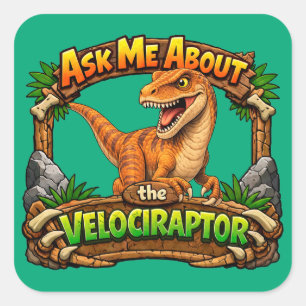 Sticker Carré Demandez-moi à propos du Vélociraptor Autocollan