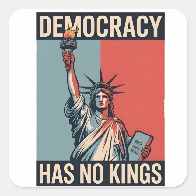 Sticker Carré Democracy Has No Kings Liberity Status American (Devant)