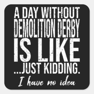 Sticker Carré Démolition Derby drôle idée cadeau