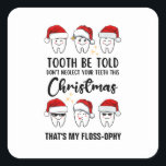 Sticker Carré Dental Christmas TOOTH BE TOLD Floss ophy<br><div class="desc">Dental Fun Dental Christmas TOOTH BE TOLD Sticker Floss-ophy avec TEXTE PERSONNALISABLE. Conçu comme un rappel pour les soins dentaires pendant la saison festive. Le texte du bas peut être PERSONNALISÉ avec votre nom ou nom de société, ou peut simplement être supprimé. Ce mignon Sticker de Noël dentaire ferait un...</div>