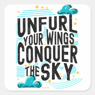 Sticker Carré Déployez vos ailes à la conquête du ciel, Inspire