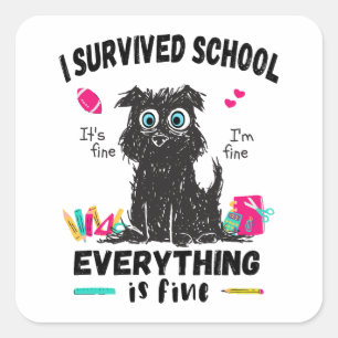Sticker Carré Dernier jour d'école, j'ai survécu à l'école