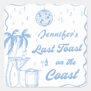 Sticker Carré Dernier toast sur la côte Bachelorette Party