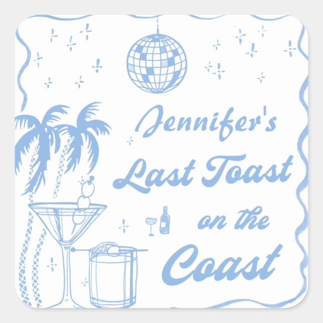Sticker Carré Dernière Toast sur la Fête de Bachelorette Côtière (Devant)