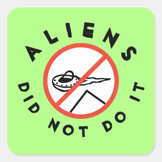 Sticker Carré Des Aliens Verts Drôle Ne L'Ont Pas Fait