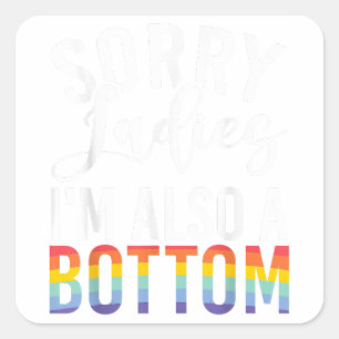 Sticker Carré Désolé Ladies im aussi un Gay inférieur